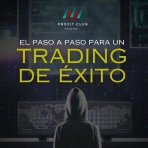 El Paso a Paso para un TRADING DE ÉXITO